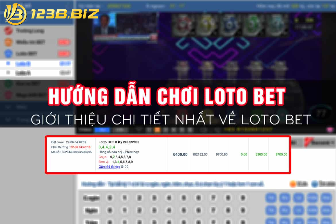 Lotobet 123b – Bỏ túi mẹo hay, kiếm tiền cực dễ 6 Lotobet 123b có cách chơi rất đặc biệt